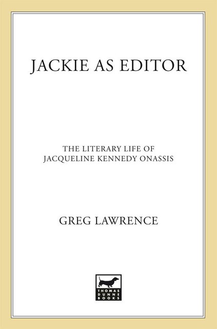 Jackie as Editor, Greg Lawrence