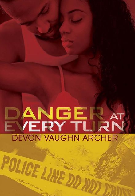 Danger at Every Turn, Devon Vaughn Archer