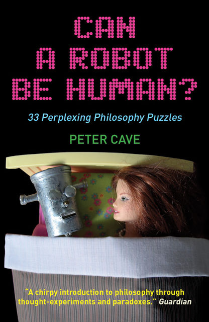 Can A Robot be Human, Peter Cave