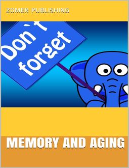 Memory and Aging, Zomer Publishing