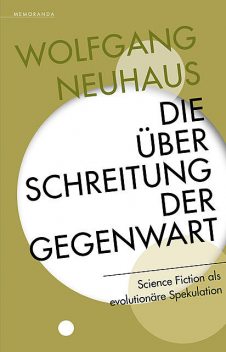 Die Überschreitung der Gegenwart, Wolfgang Neuhaus