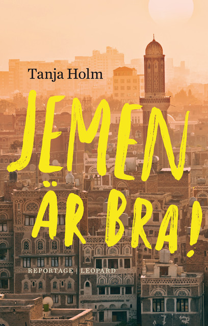 Jemen är bra, Tanja Holm