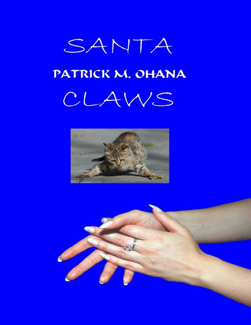 Santa Claws, Patrick M.Ohana