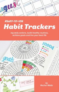 Ready-to-Use Habit Trackers, Rachel Watts