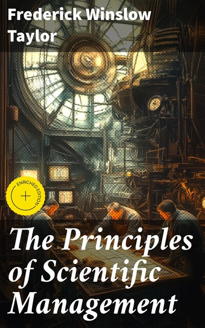 The Principles of Scientific Management, Frederick Winslow Taylor