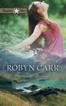 Tentação ao vento, Robyn Carr