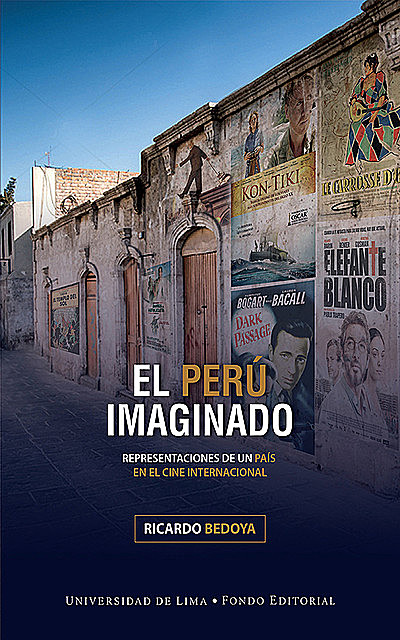 El Perú imaginado. Representaciones de un país en el cine internacional, Ricardo Bedoya