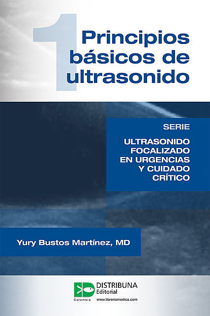 Principios básicos de ultrasonido, Yury Bustos