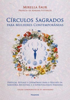 Círculos sagrados para mulheres contemporâneas, Mirella Faur