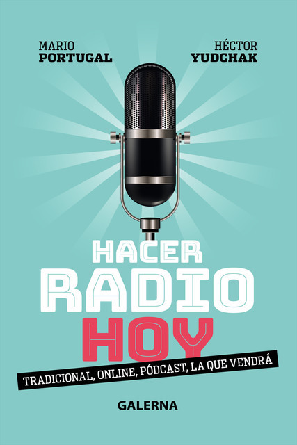 Hacer radio hoy, Héctor Yudchak, Mario Portugal