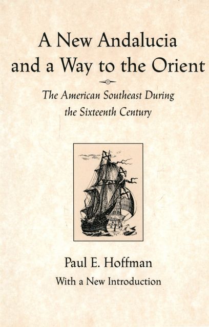 A New Andalucia and a Way to the Orient, Paul Hoffman