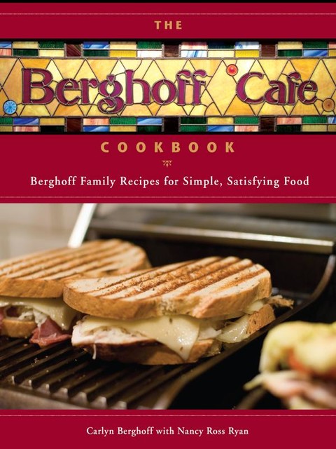 The Berghoff Cafe Cookbook, Carlyn Berghoff, Nancy Ryan