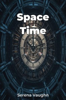 Space Time, Serena Vaughn