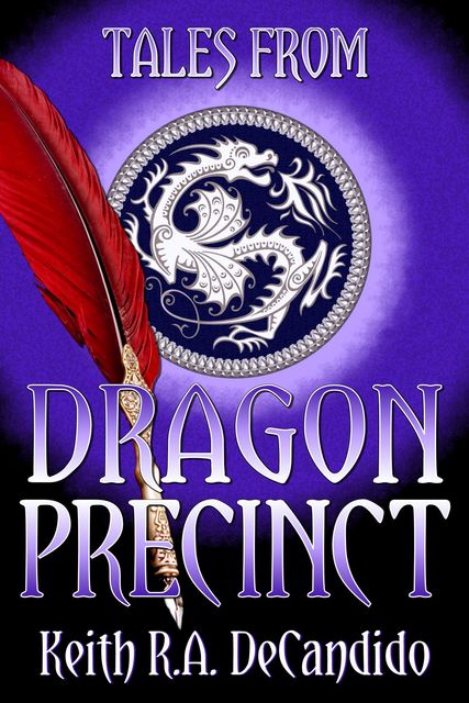 Tales from Dragon Precinct, Keith R.A.DeCandido