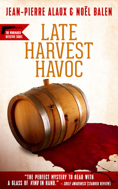 Late Harvest Havoc, Jean-Pierre Alaux, Noël Balen