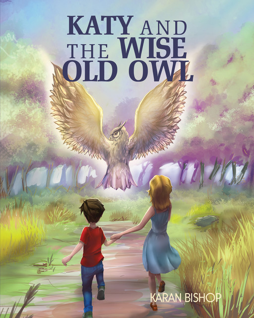 Katy and the Wise Old Owl, Karan Bishop