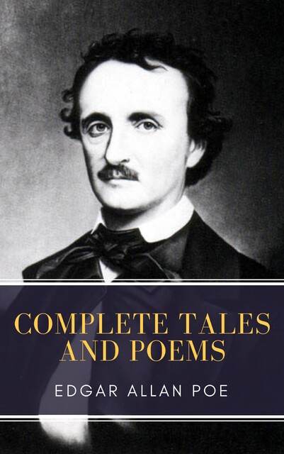 Edgar Allan Poe: Complete Tales and Poems, Edgar Allan Poe