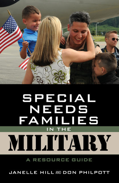 Special Needs Families in the Military, Don Philpott, Janelle B. Moore
