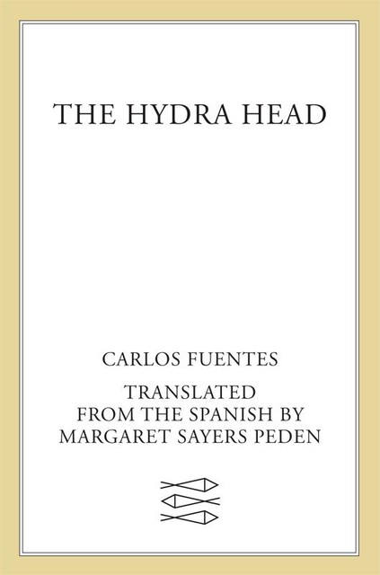 The Hydra Head, Carlos Fuentes