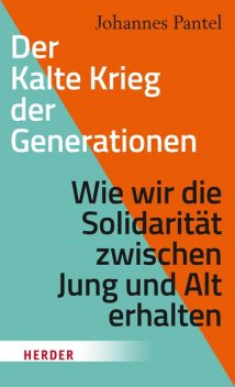 Der Kalte Krieg der Generationen, Johannes Pantel