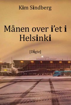 MÅNEN OVER I'ET I HELSINKI, Kim Sindberg