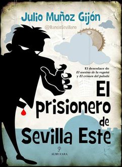El Prisionero De Sevilla Este, Julio Muñoz Gijón