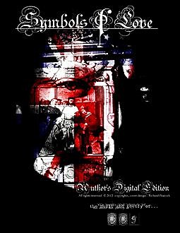 Symbols of Love: Author's Digital Edition, Richard Peacock