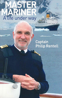 Master Mariner, Capt. Philip Rentell