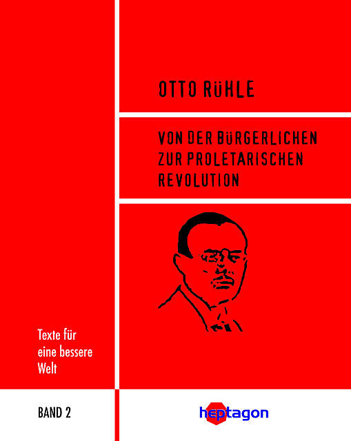 Von der bürgerlichen zur proletarischen Revolution, Otto Rühle