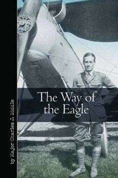 The Way of the Eagle, Charles J. Biddle