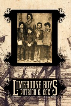 Limehouse Boys, Patrick G. Cox, Patrick G Cox