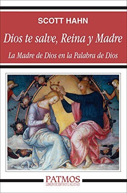 Dios te salve, Reina y Madre, Scott Hahn