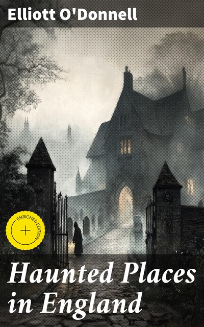 Haunted Places in England, Elliott O'Donnell