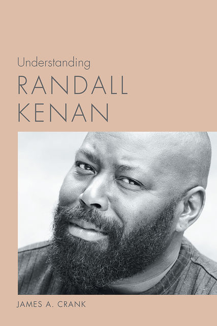 Understanding Randall Kenan, James A.Crank