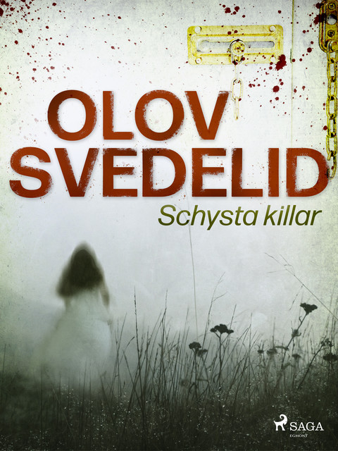 Schysta killar, Olov Svedelid