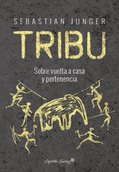 Tribu, Sebastian Junger