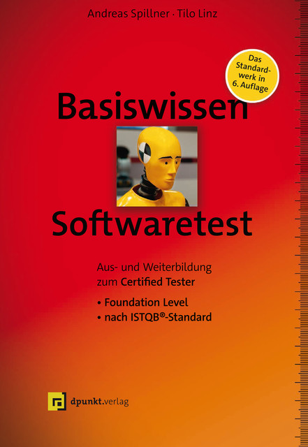 Basiswissen Softwaretest, Andreas Spillner, Tilo Linz