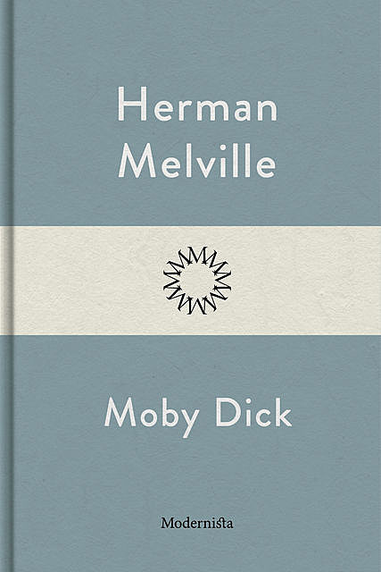 Moby Dick eller valen, Herman Melville
