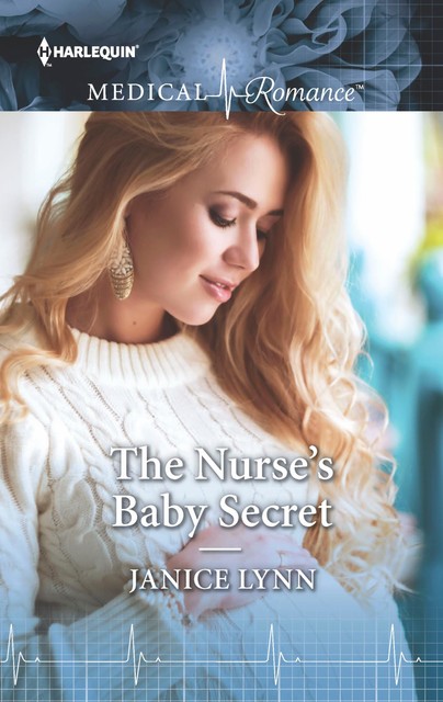 The Nurse's Baby Secret, Janice Lynn