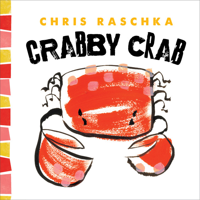 Crabby Crab, Chris Raschka