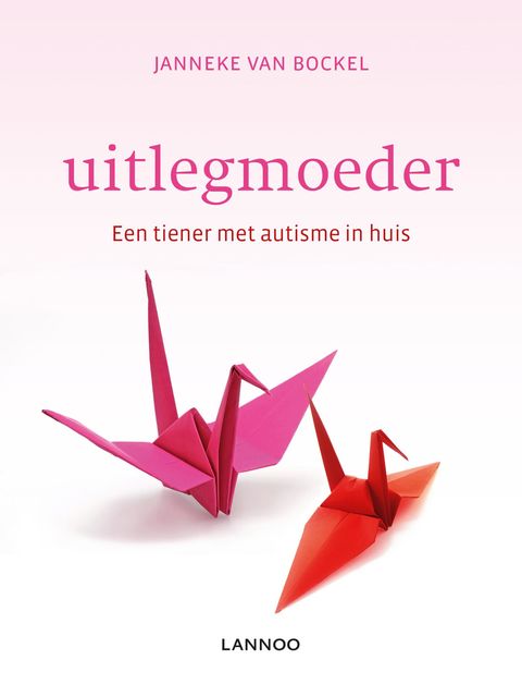 Uitlegmoeder (E-boek), Janneke van Bockel