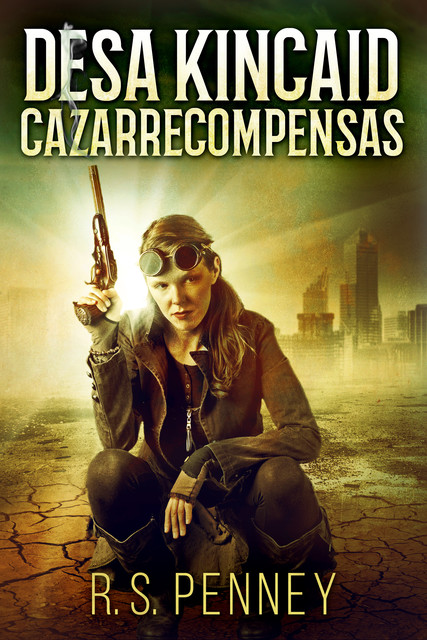 Desa Kincaid – Cazarrecompensas, R.S. Penney