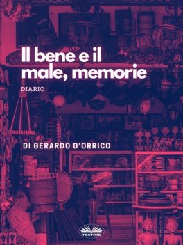 Il Bene E Il Male, Memorie, Gerardo D'Orrico