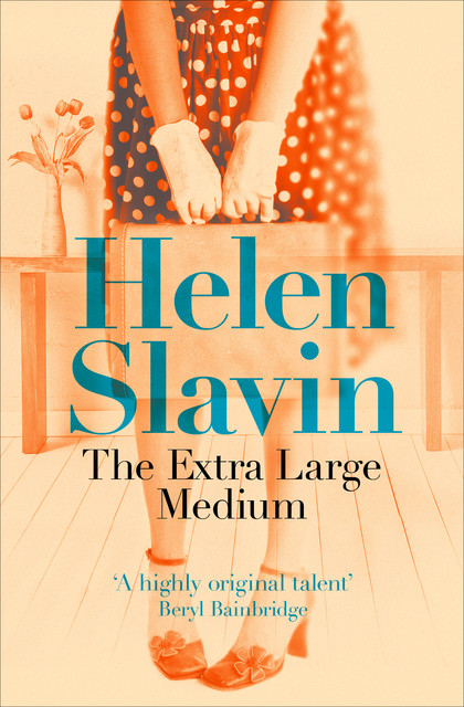 The Extra Large Medium, Helen Slavin