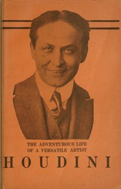 The Adventurous Life of a Versatile Artist: Houdini, 