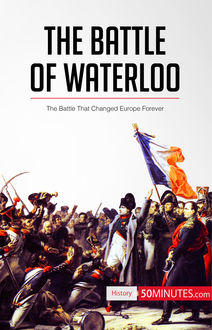 The Battle of Waterloo, 50MINUTES. COM