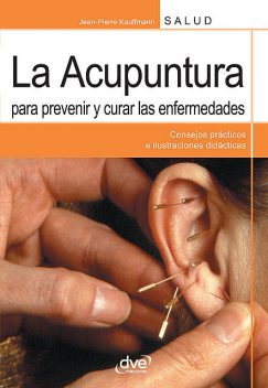 La acupuntura para prevenir y curar las enfermedades, Jean-Pierre Kauffmann