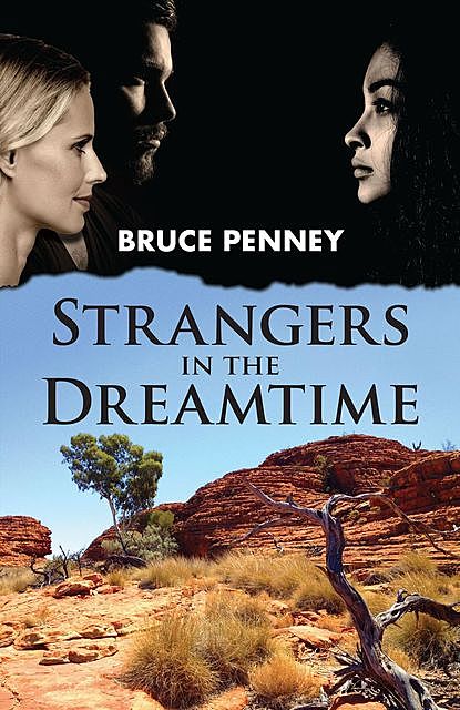 Strangers in the Dreamtime, Bruce Penney