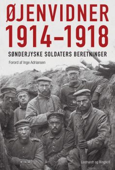 Øjenvidner 1914–1918 – sønderjyske soldaters beretninger, Inge Adriansen