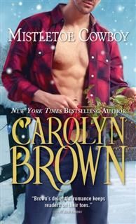 Mistletoe Cowboy, Carolyn Brown
